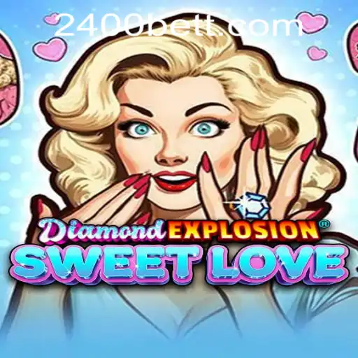 Discover the Thrilling World of DiamondExplosionSweetLove: A New Era in Gaming