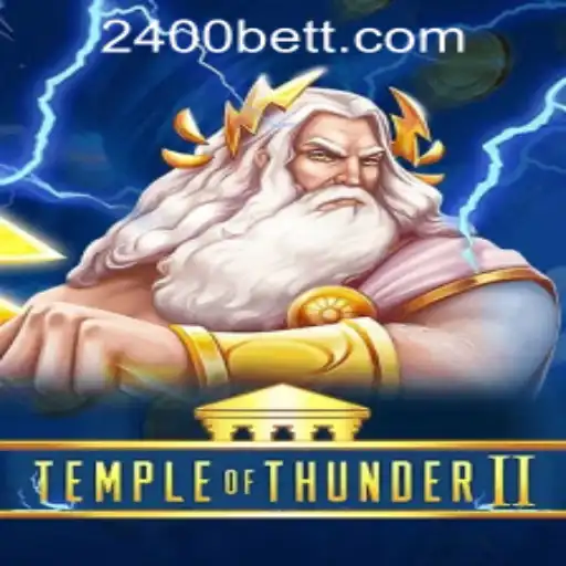 TempleofThunderII: An Epic Gaming Adventure Combined with 2400bet PH Login